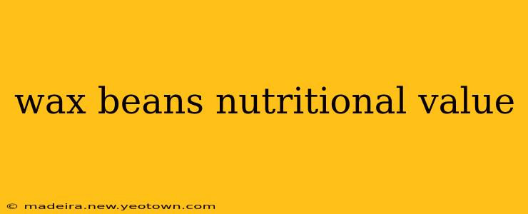 wax beans nutritional value