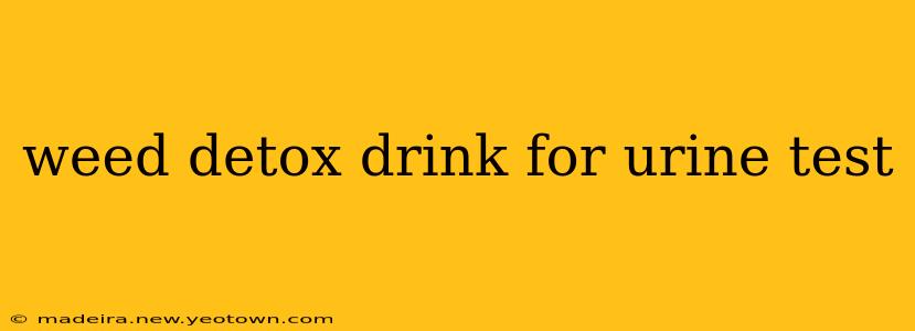 weed detox drink for urine test