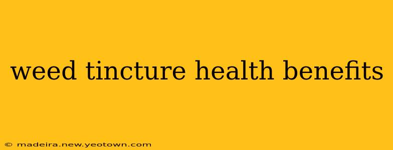 weed tincture health benefits