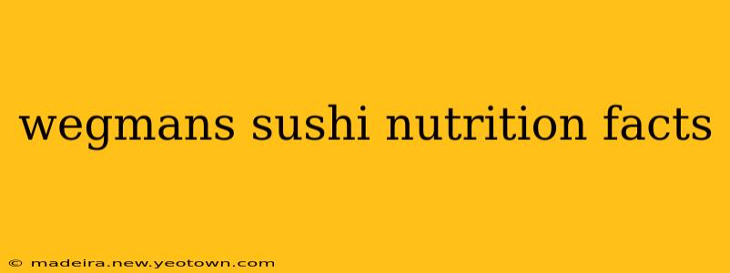 wegmans sushi nutrition facts