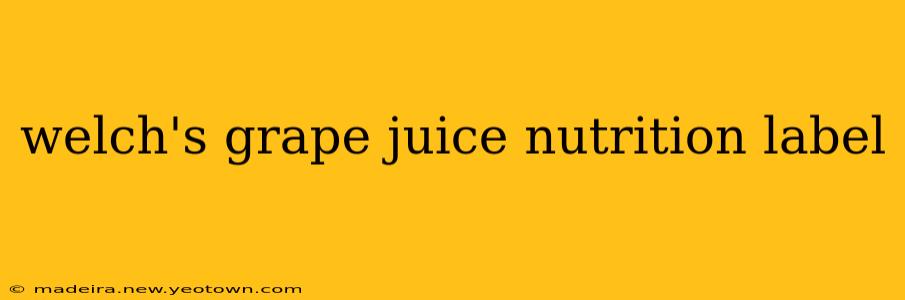 welch's grape juice nutrition label