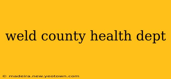 weld county health dept