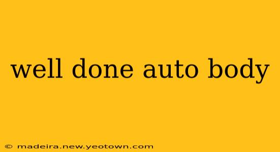 well done auto body
