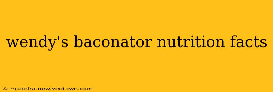 wendy's baconator nutrition facts