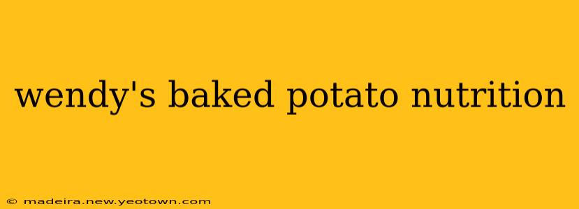 wendy's baked potato nutrition