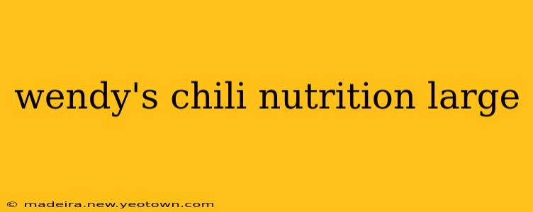 wendy's chili nutrition large