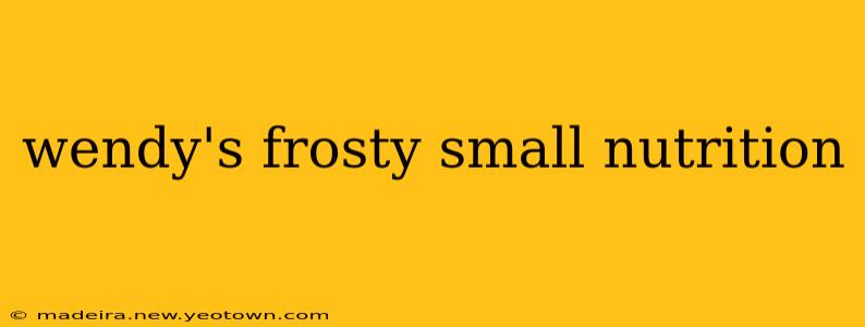 wendy's frosty small nutrition