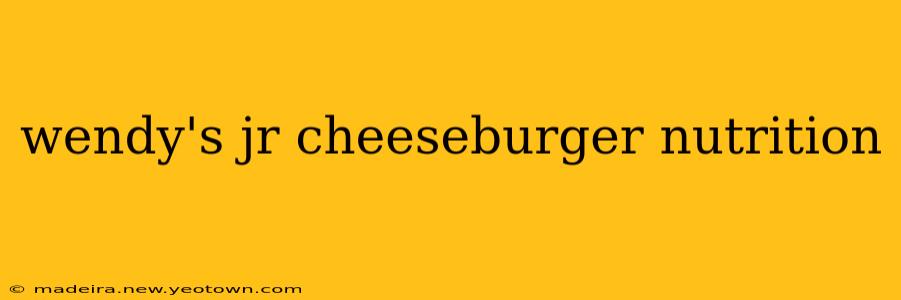 wendy's jr cheeseburger nutrition
