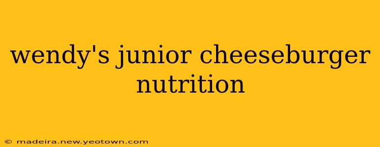 wendy's junior cheeseburger nutrition