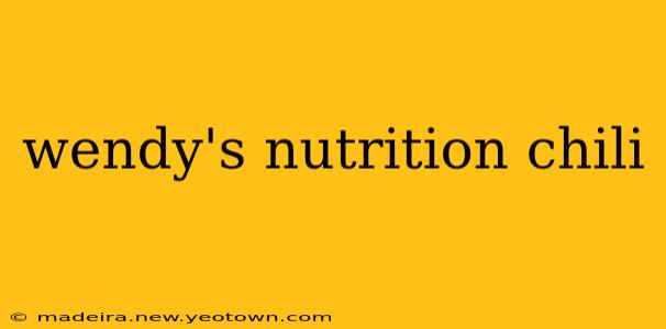 wendy's nutrition chili
