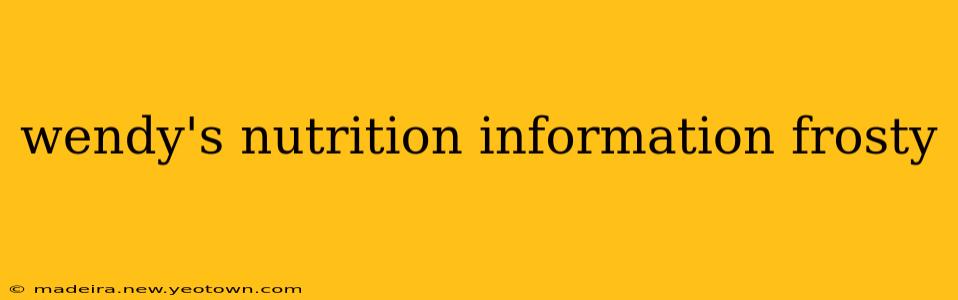 wendy's nutrition information frosty
