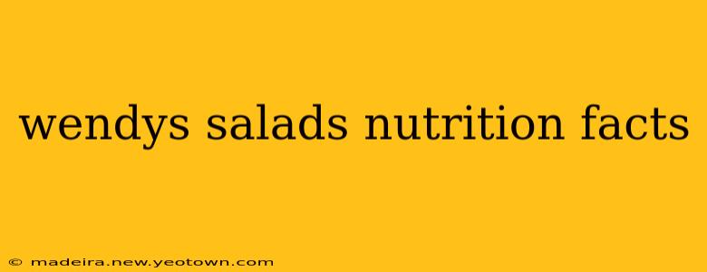 wendys salads nutrition facts