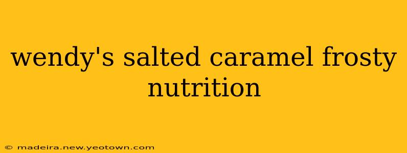 wendy's salted caramel frosty nutrition