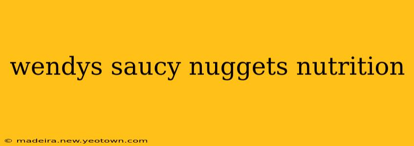 wendys saucy nuggets nutrition
