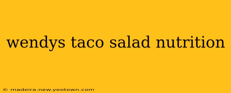 wendys taco salad nutrition