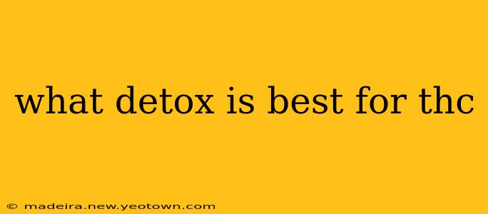 what detox is best for thc