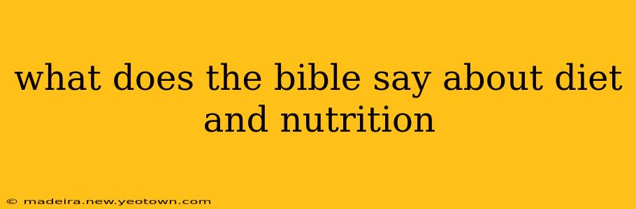 what does the bible say about diet and nutrition