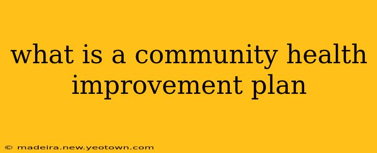 what is a community health improvement plan