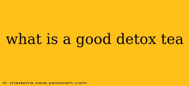 what is a good detox tea