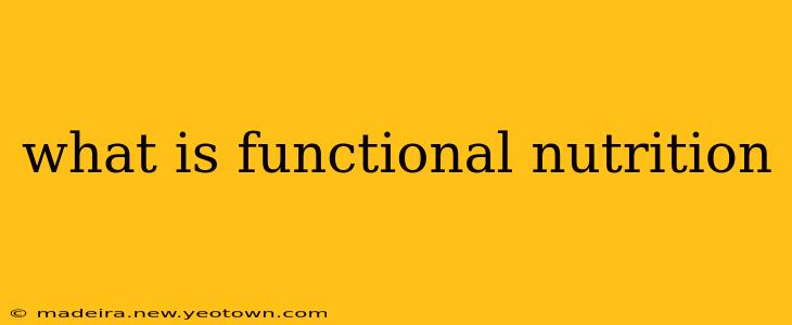 what is functional nutrition