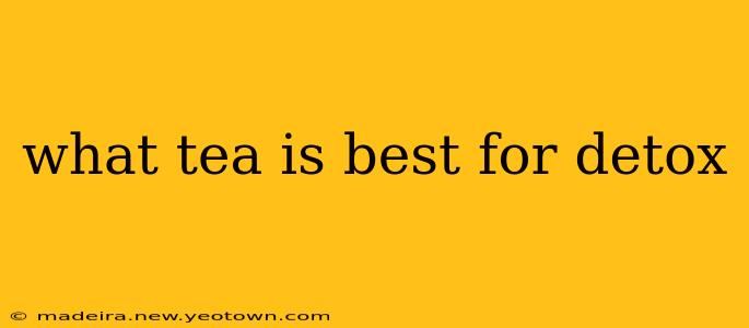 what tea is best for detox