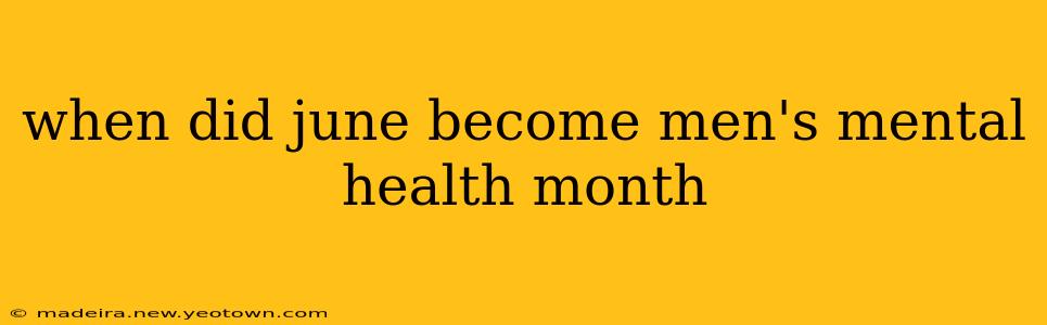 when did june become men's mental health month