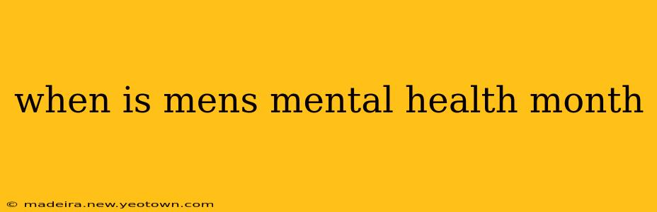when is mens mental health month