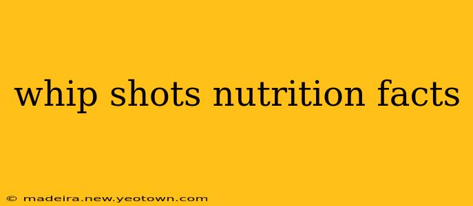 whip shots nutrition facts