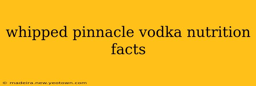 whipped pinnacle vodka nutrition facts