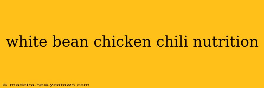 white bean chicken chili nutrition