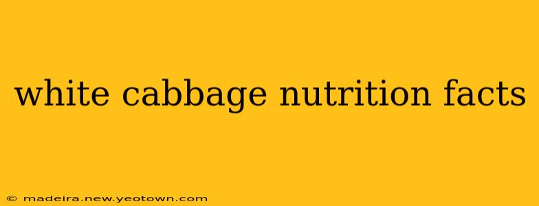 white cabbage nutrition facts