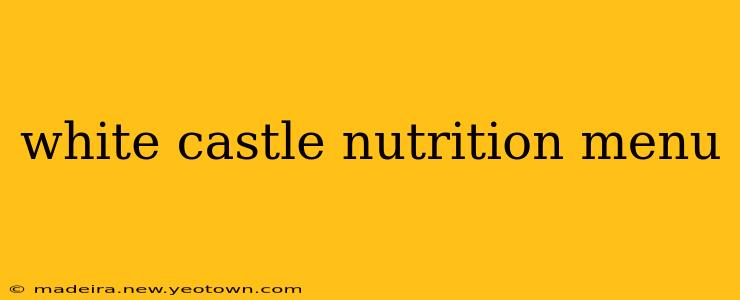 white castle nutrition menu