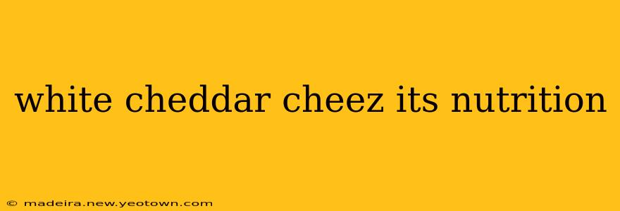 white cheddar cheez its nutrition