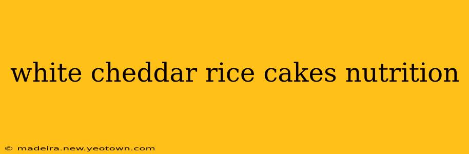 white cheddar rice cakes nutrition