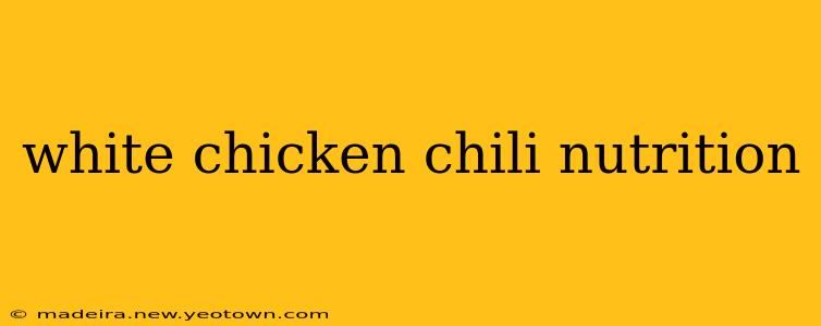 white chicken chili nutrition