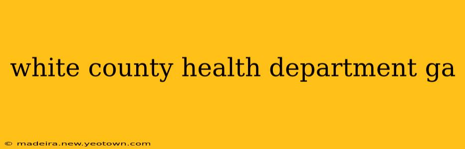 white county health department ga