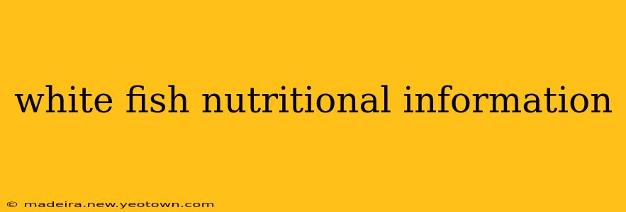 white fish nutritional information