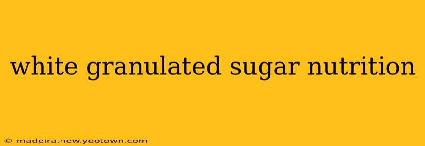 white granulated sugar nutrition