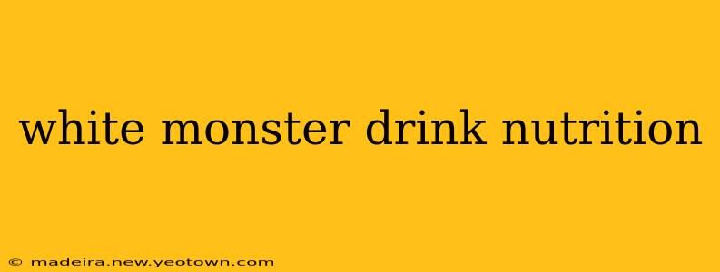 white monster drink nutrition