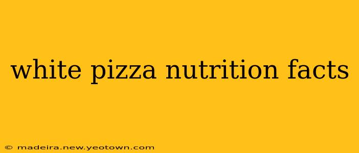 white pizza nutrition facts