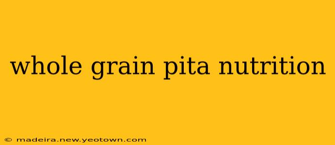 whole grain pita nutrition