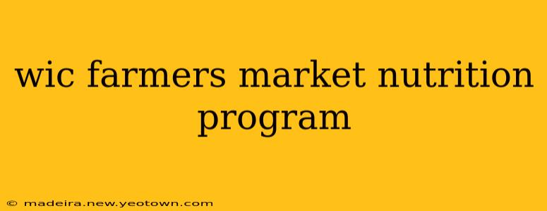 wic farmers market nutrition program