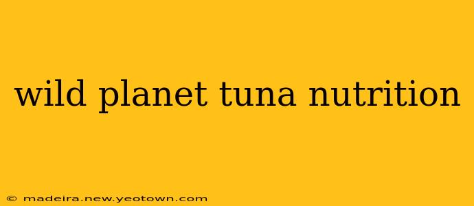 wild planet tuna nutrition