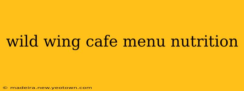 wild wing cafe menu nutrition