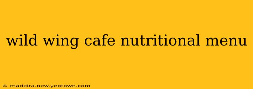 wild wing cafe nutritional menu