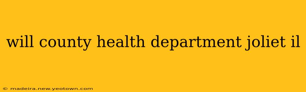 will county health department joliet il