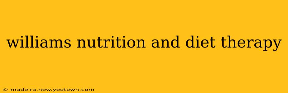 williams nutrition and diet therapy