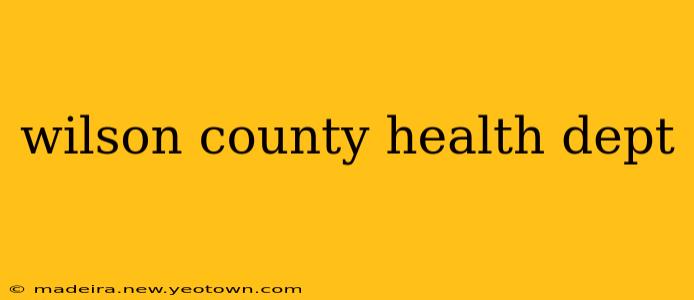 wilson county health dept