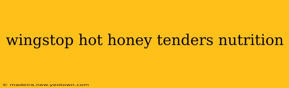 wingstop hot honey tenders nutrition