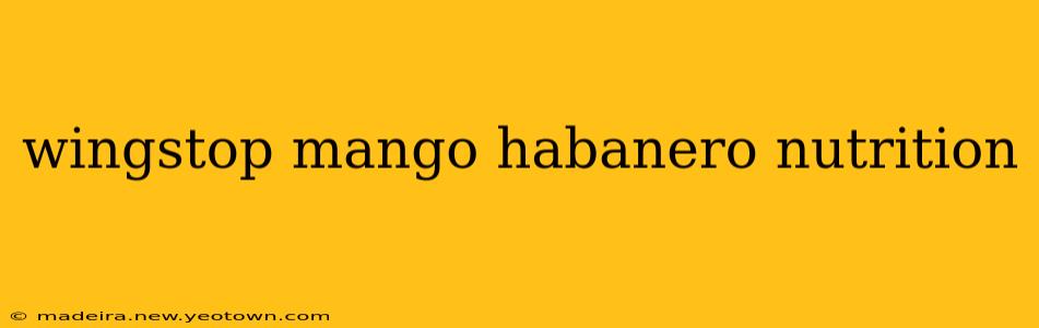 wingstop mango habanero nutrition